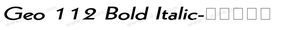 Geo 112 Bold Italic字体转换